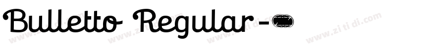 Bulletto Regular字体转换